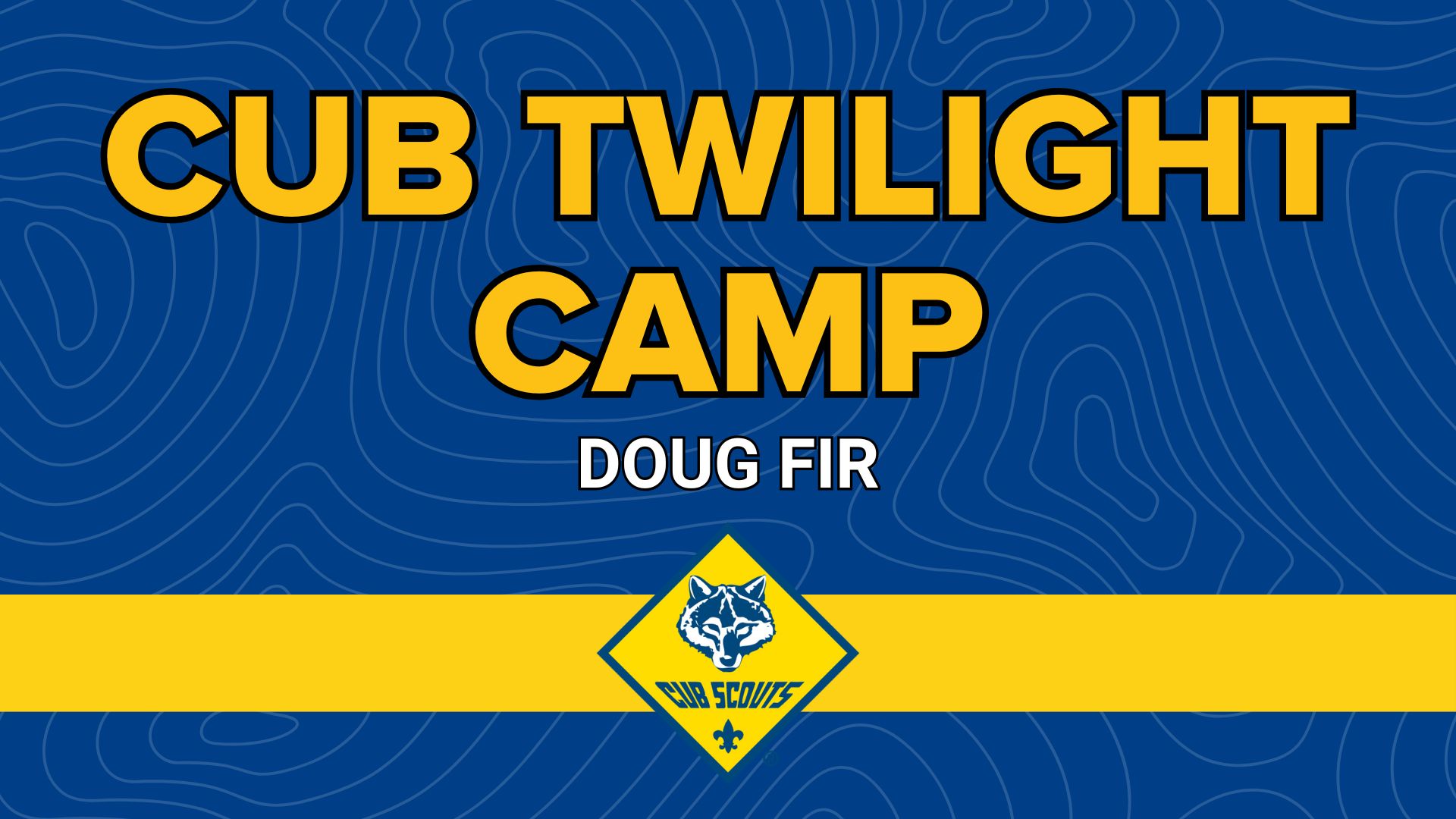 Cub Twilight Camp - Doug Fir